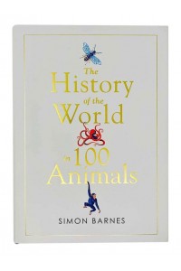 The History of the World in 100 Animals