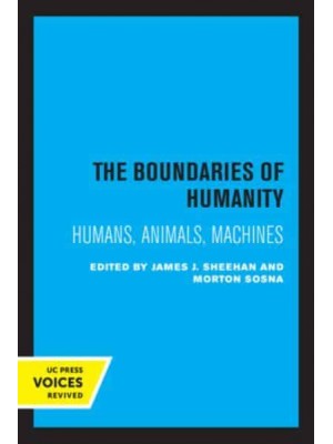 The Boundaries of Humanity Humans, Animals, Machines