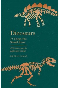 Dinosaurs 10 Things You Should Know