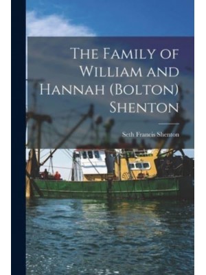 The Family of William and Hannah (Bolton) Shenton