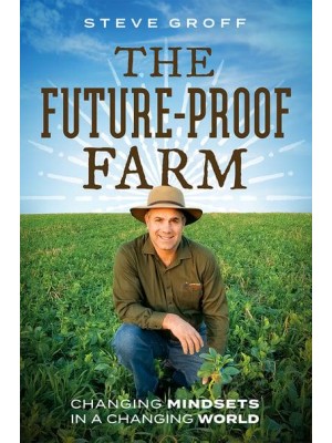 The Future-Proof Farm Changing Mindsets In A Changing World
