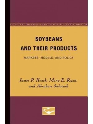 Soybeans and Their Products Markets, Models, and Policy