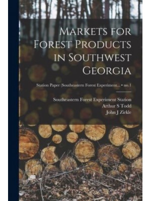 Markets for Forest Products in Southwest Georgia; No.1