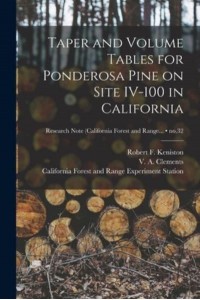 Taper and Volume Tables for Ponderosa Pine on Site IV-100 in California; No.32