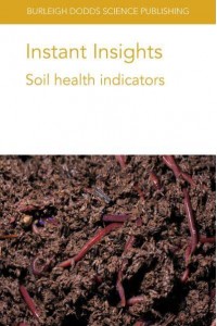 Instant Insights: Soil health indicators - Burleigh Dodds Science: Instant Insights