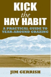 Kick the Hay Habit A Practical Guide to Year-Around Grazing