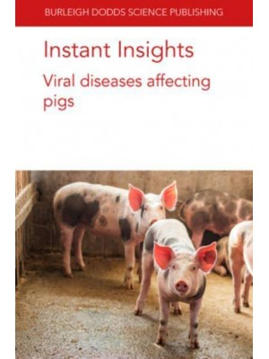 Viral Diseases Affecting Pigs - Burleigh Dodds Science