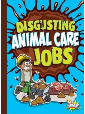 Disgusting Animal Care Jobs - Awesome, Disgusting Careers