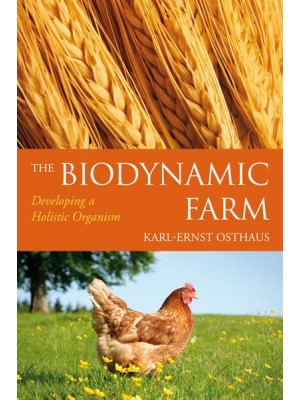 The Biodynamic Farm Developing a Holistic Organism