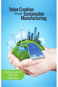 Value Creation Through Sustainable Manufacturing