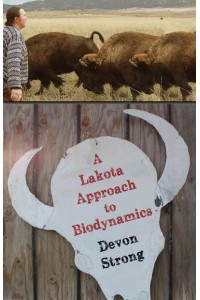 A Lakota Approach to Biodynamics Taking Life Seriously