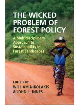 The Wicked Problem of Forest Policy A Multidisciplinary Approach to Sustainability in Forest Landscapes