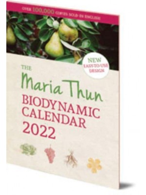 Maria Thun Biodynamic Calendar - The Maria Thun Biodynamic Calendar