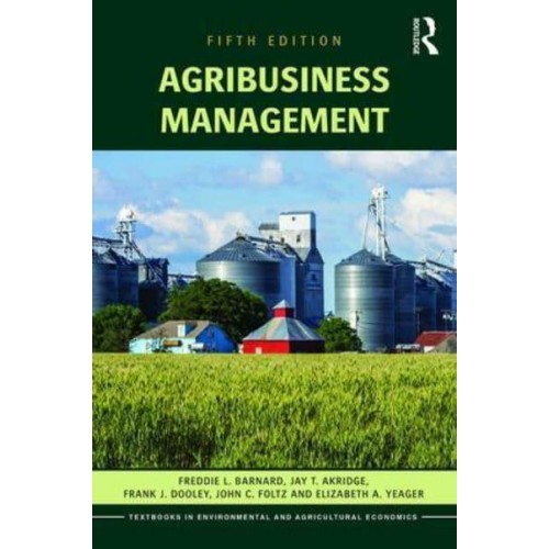 Agribusiness Management - Routledge Textbooks in Environmental and Agricultural Economics