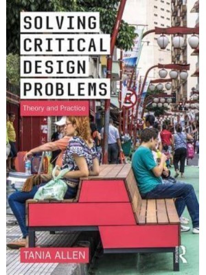 Solving Critical Design Problems Theory and Practice
