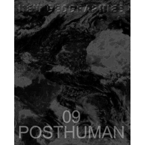 Posthuman - New Geographies