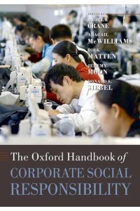 The Oxford Handbook of Corporate Social Responsibility - Oxford Handbooks