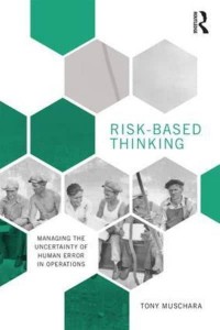Risk-Based Thinking Managing the Uncertainty of Human Error in Operations