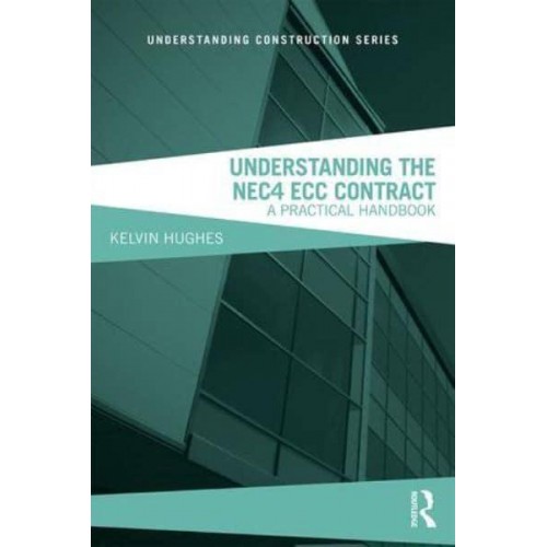 Understanding the NEC4 ECC Contract A Practical Handbook - Understanding Construction