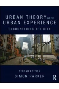 Urban Theory and the Urban Experience Encountering the City