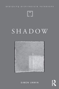 Shadow The Architectural Power of Withholding Light - Analysing Architecture Notebooks