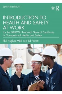 Introduction to Health and Safety at Work For the NEBOSH National General Certificate in Occupational Health and Safety