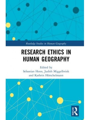 Research Ethics in Human Geography - Routledge Studies in Human Geography
