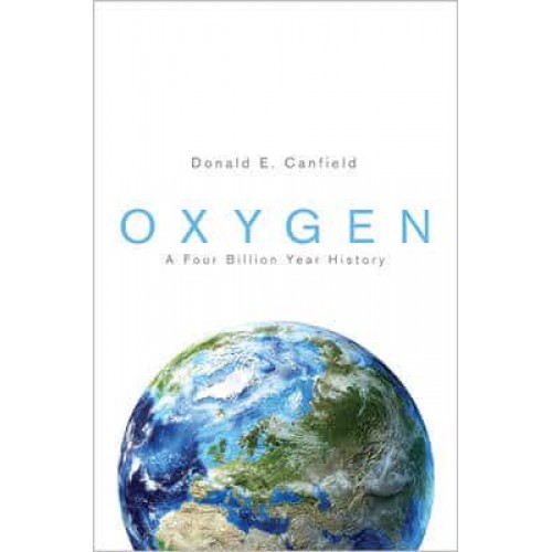 Oxygen A Four Billion Year History - Science Essentials