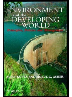 Environment and the Developing World Principles, Policies and Management