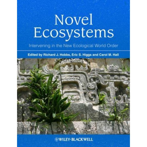 Novel Ecosystems Intervening in the New Ecological World Order