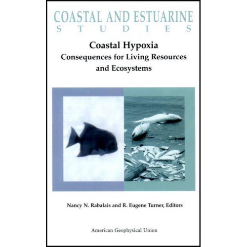 Coastal Hypoxia Consequences for Living Resources and Ecosystems - Coastal and Estuarine Studies