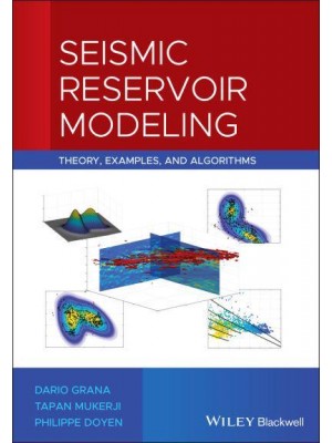Seismic Reservoir Modeling Theory, Examples, and Algorithms
