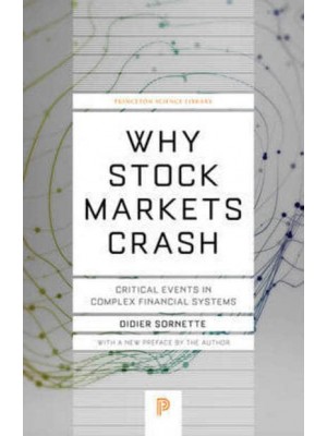 Why Stock Markets Crash Critical Events in Complex Financial Systems - Princeton Science Library