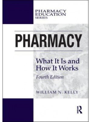 Pharmacy What It Is and How It Works - Pharmacy Education Series
