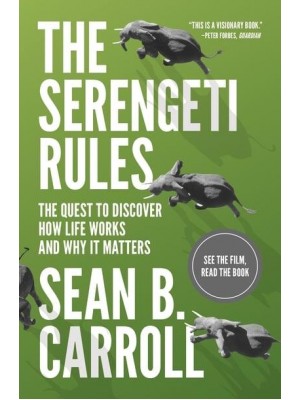 The Serengeti Rules The Quest to Discover How Life Works and Why It Matters - With a New Q&A With the Author