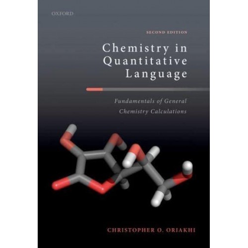 Chemistry in Quantitative Language Fundamentals of General Chemistry Calculations