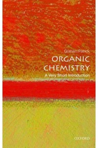 Organic Chemistry A Very Short Introduction - Very Short Introductions