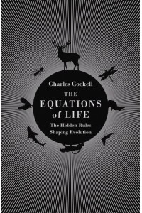 The Equations of Life The Hidden Rules Shaping Evolution