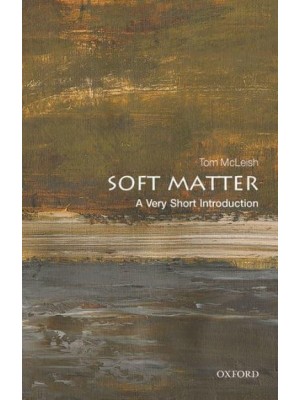 Soft Matter A Very Short Introduction - Very Short Introductions