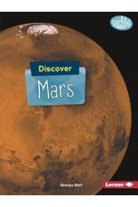 Discover Mars - Searchlight Books (TM) -- Discover Planets
