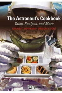 The Astronaut's Cookbook : Tales, Recipes, and More
