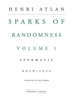 The Sparks of Randomness, Volume 1: Spermatic Knowledge - Cultural Memory in the Present