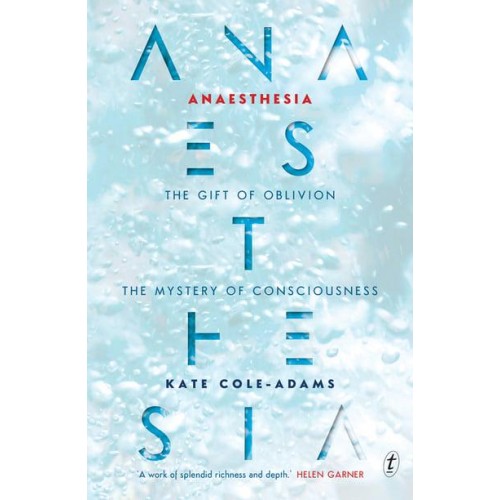 Anaesthesia The Gift of Oblivion