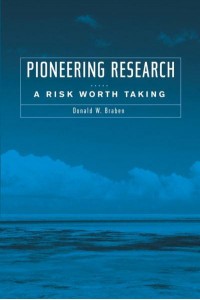 Pioneering Research A Risk Worth Taking