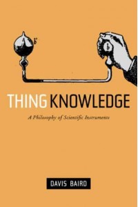 Thing Knowledge A Philosophy of Scientific Instruments