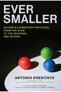 Ever Smaller Nature's Elementary Particles, from the Atom to the Neutrino and Beyond