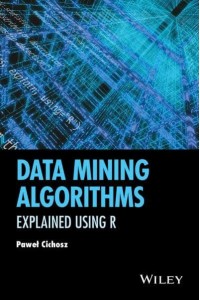 Data Mining Algorithms Explained Using R