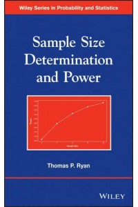 Sample Size Determination and Power - Wiley Series in Probability and Statistics