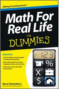 Math for Real Life for Dummies - For Dummies