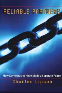 Reliable Partners How Democracies Have Made a Separate Peace
